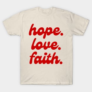 hope, love, faith - Aesthetic quote retro T-Shirt